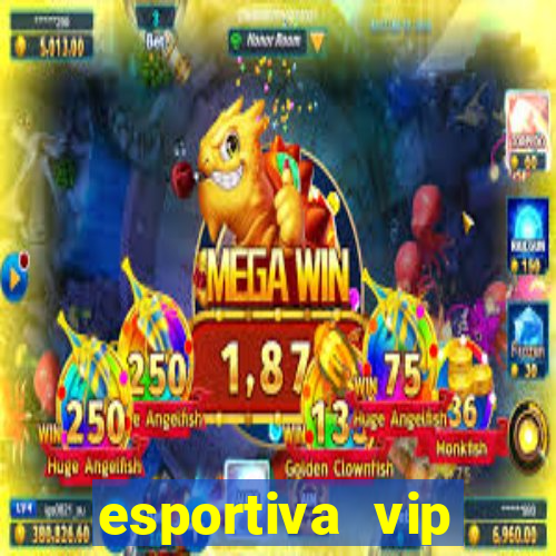 esportiva vip reclame aqui